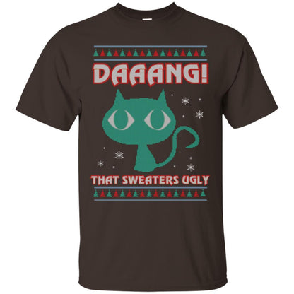 Cat Lovers T-shirt Daaang! That Sweaters Ugly Dark Chocolate