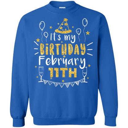 Birthday February 11th Party T-shirt It_s My Birthday Royal