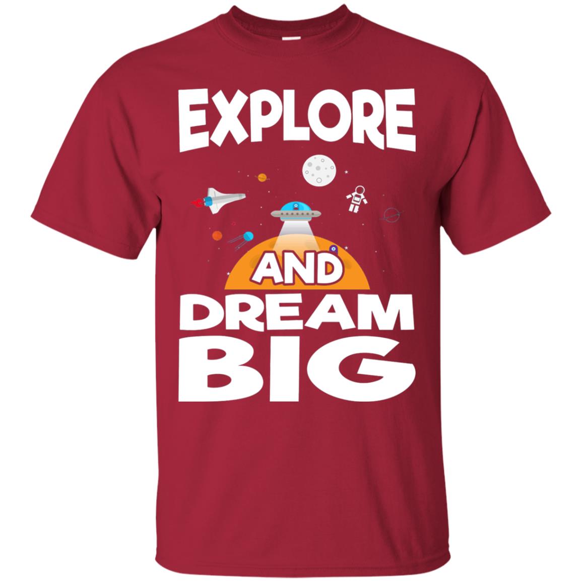 Explore And Dream Big Space Universe Planet Shirt Cardinal