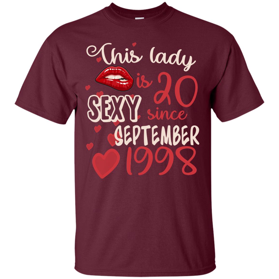 This Lady Is 20 Sexy Since September 1998 20th Birthday Shirt For September Womens Maroon