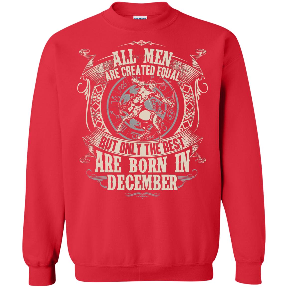 All Men Are Created Equal, But Only The Best Are Born In December T-shirt Red