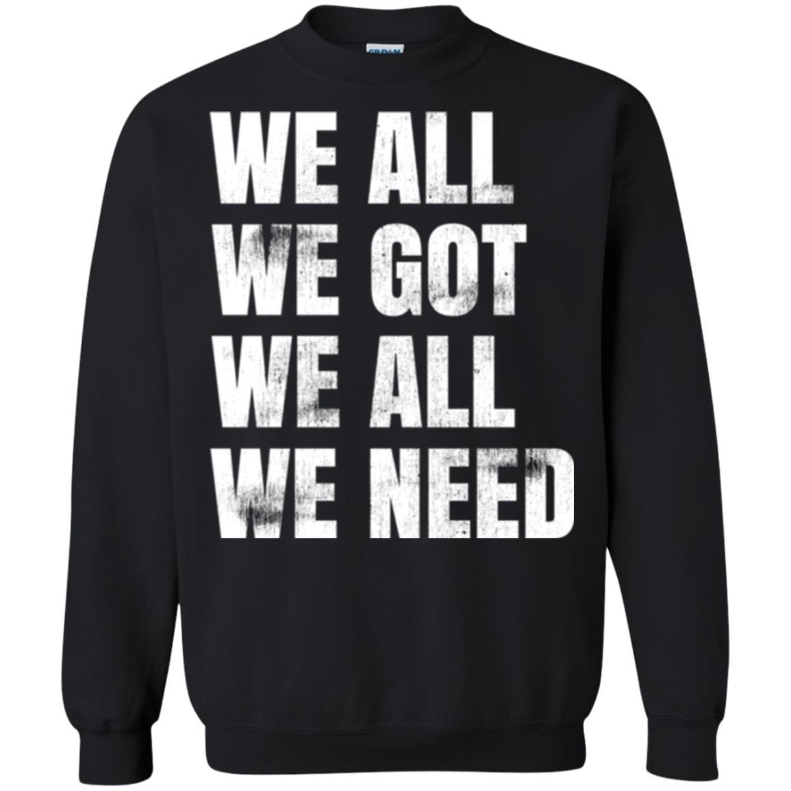 We All We Got We All We Need T-shirt Fly Eagles Black