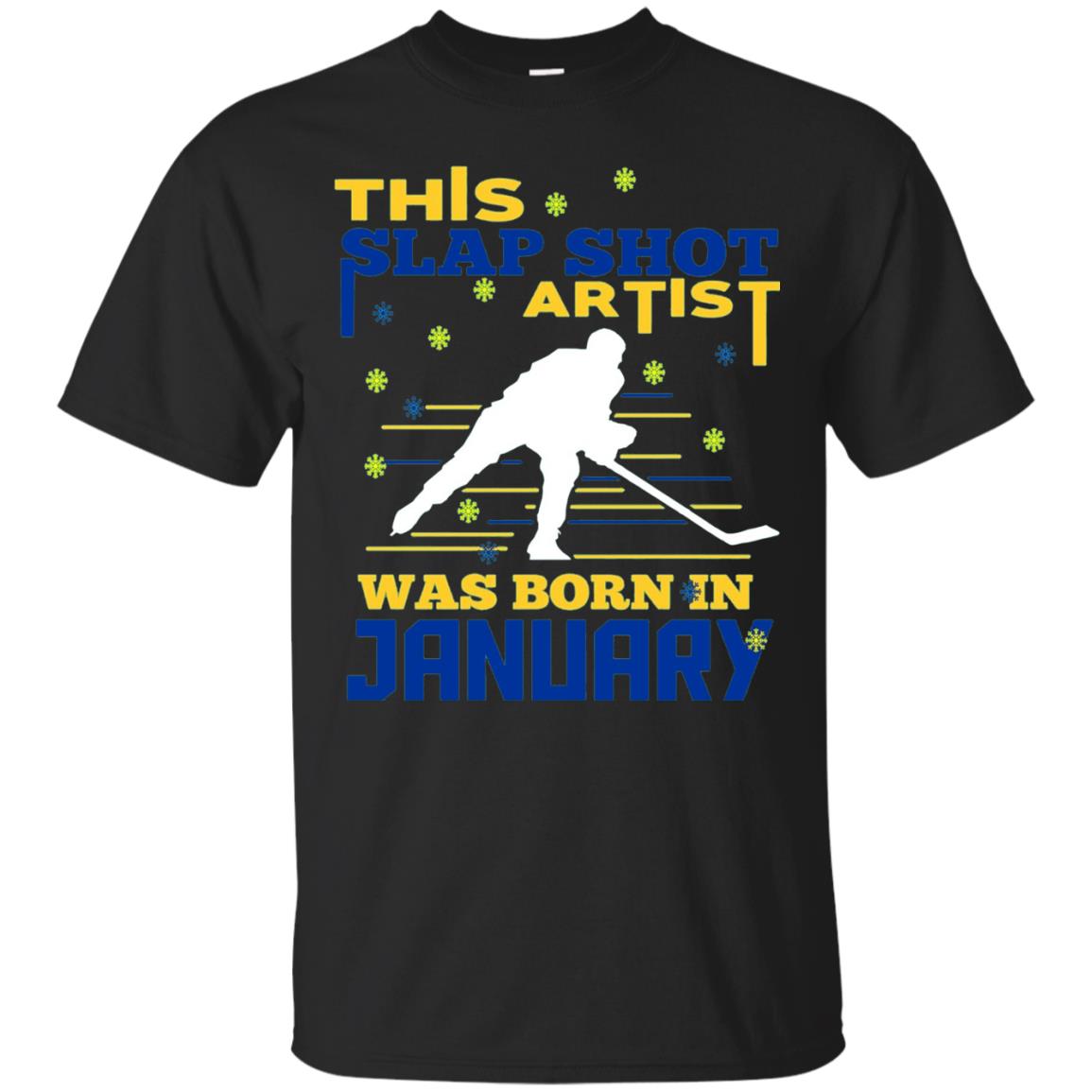 Hockey Lover T-shirt This Slap Shot Was Born In January Black