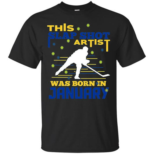 Hockey Lover T-shirt This Slap Shot Was Born In January Black