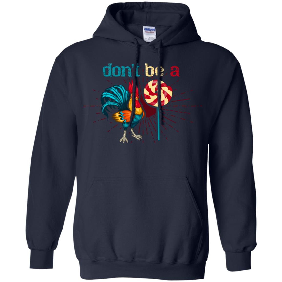 Don't Be A Rooster Lollipop Funny Chicken And Lollipop T-shirt Navy