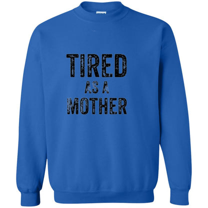 Mommy T-shirt Tired As A Mother T-shirt Royal