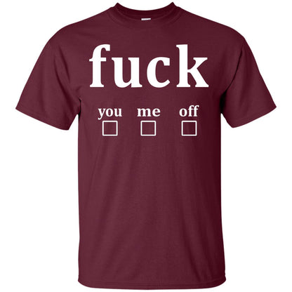 Fuck You Me Off Shirt Maroon
