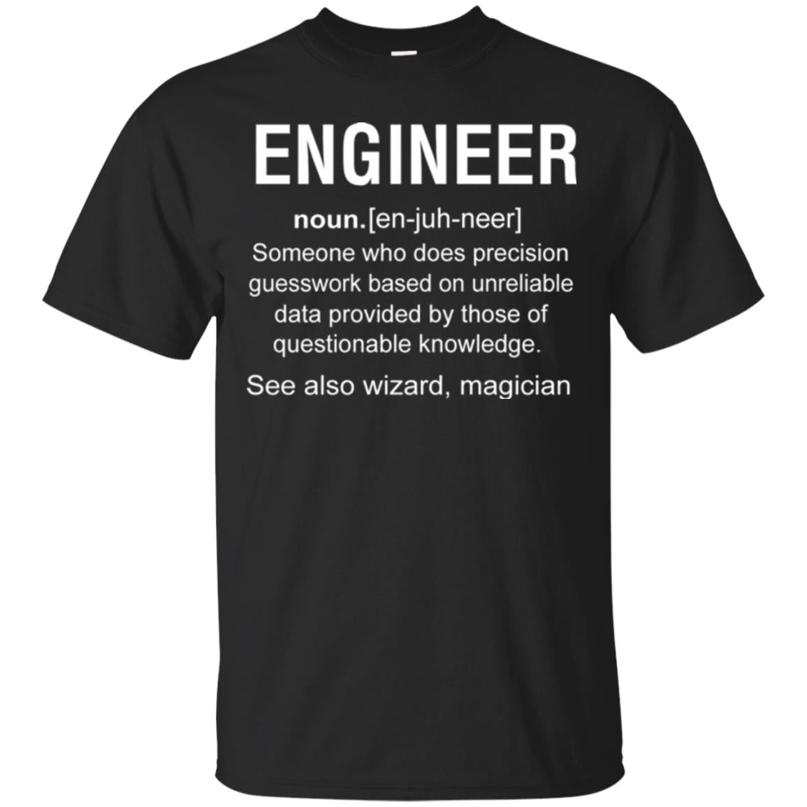 Engineer Someone Who Does Precision Guesswork Based On Unreliable Data Provided By Those Of Questionable Knowledge Black