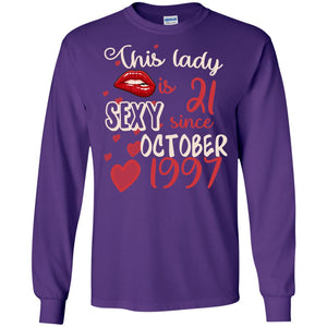 This Lady Is 21 Sexy Since October 1997 21st Birthday Shirt For October WomensG240 Gildan LS Ultra Cotton T-Shirt
