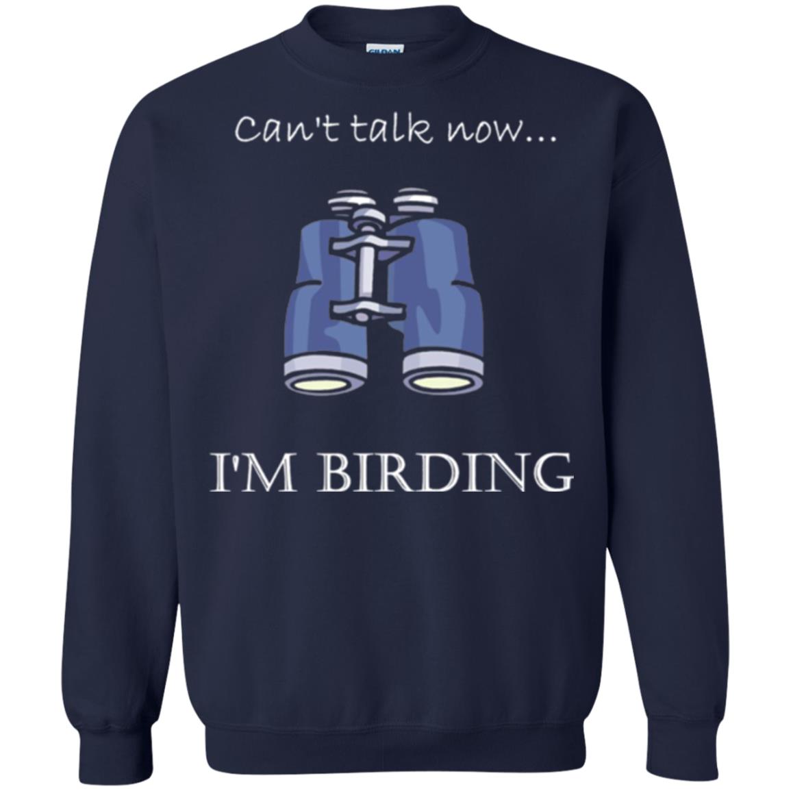 Can_t Talk Now I_m Birding Bird-watching T-shirt Navy