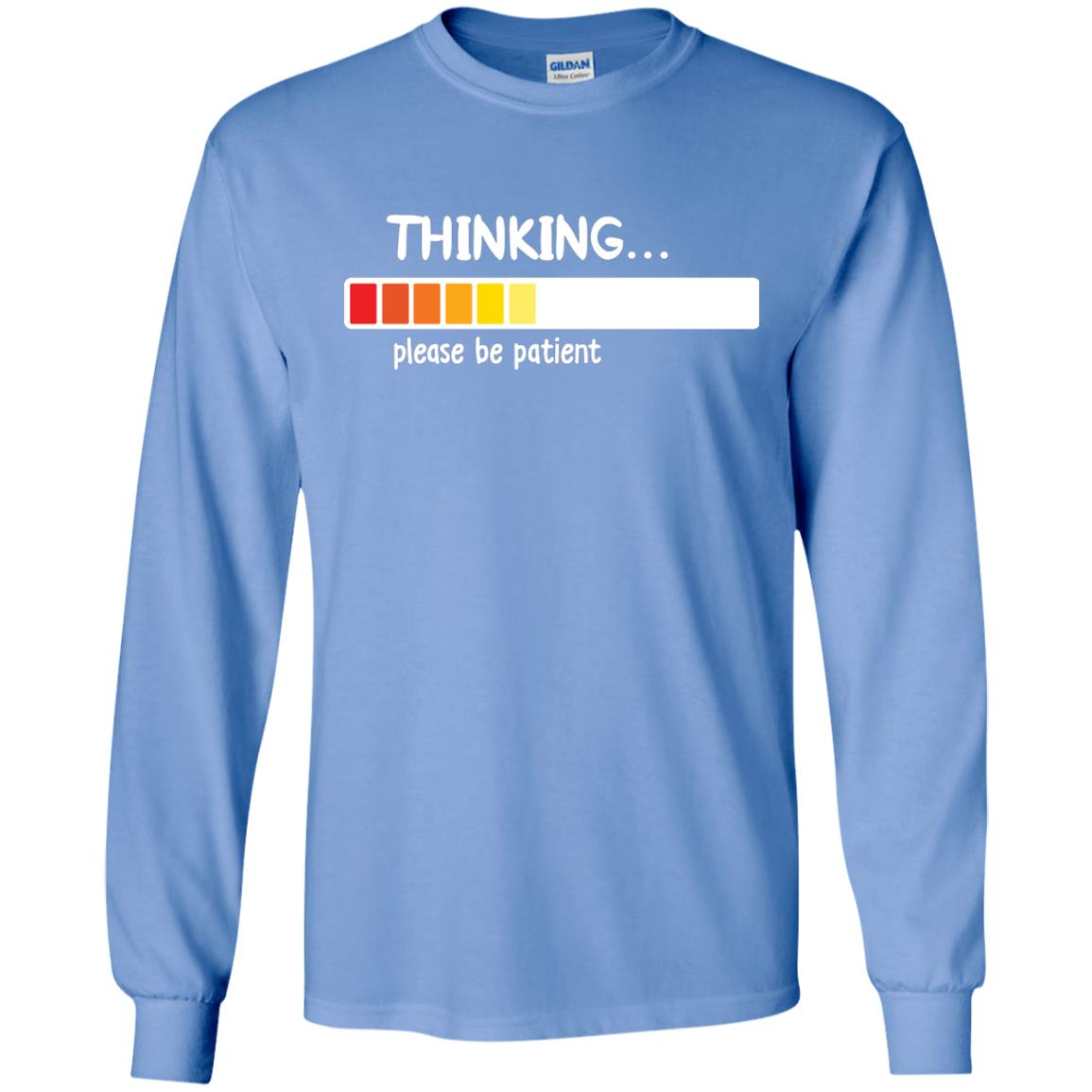 Thinking Please Be Patient T-shirt Carolina Blue