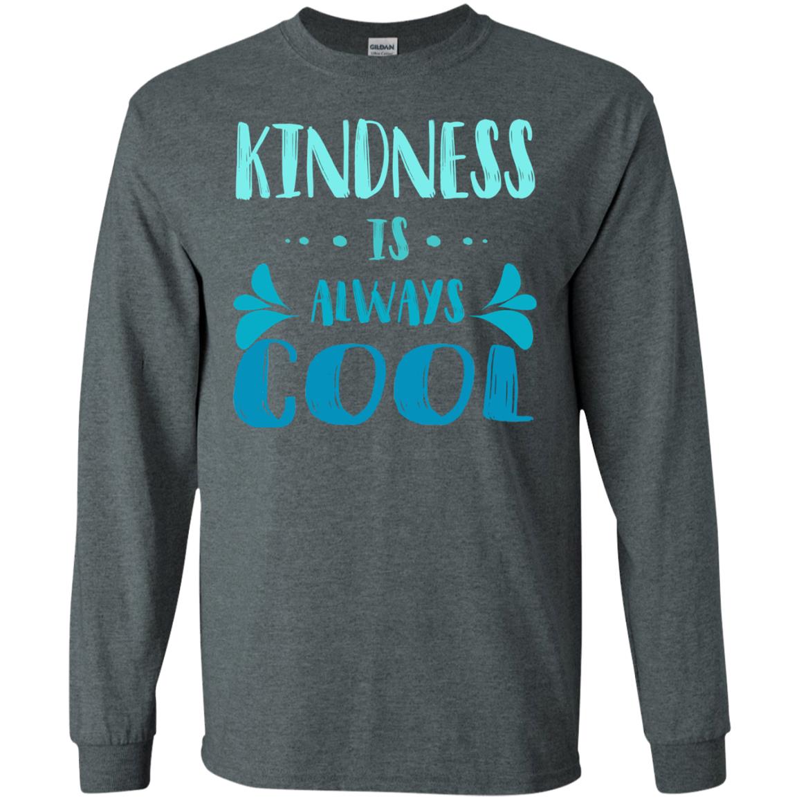 Kindness Is Always Cool Anti Bullying Kindness Day Shirt Dark Heather