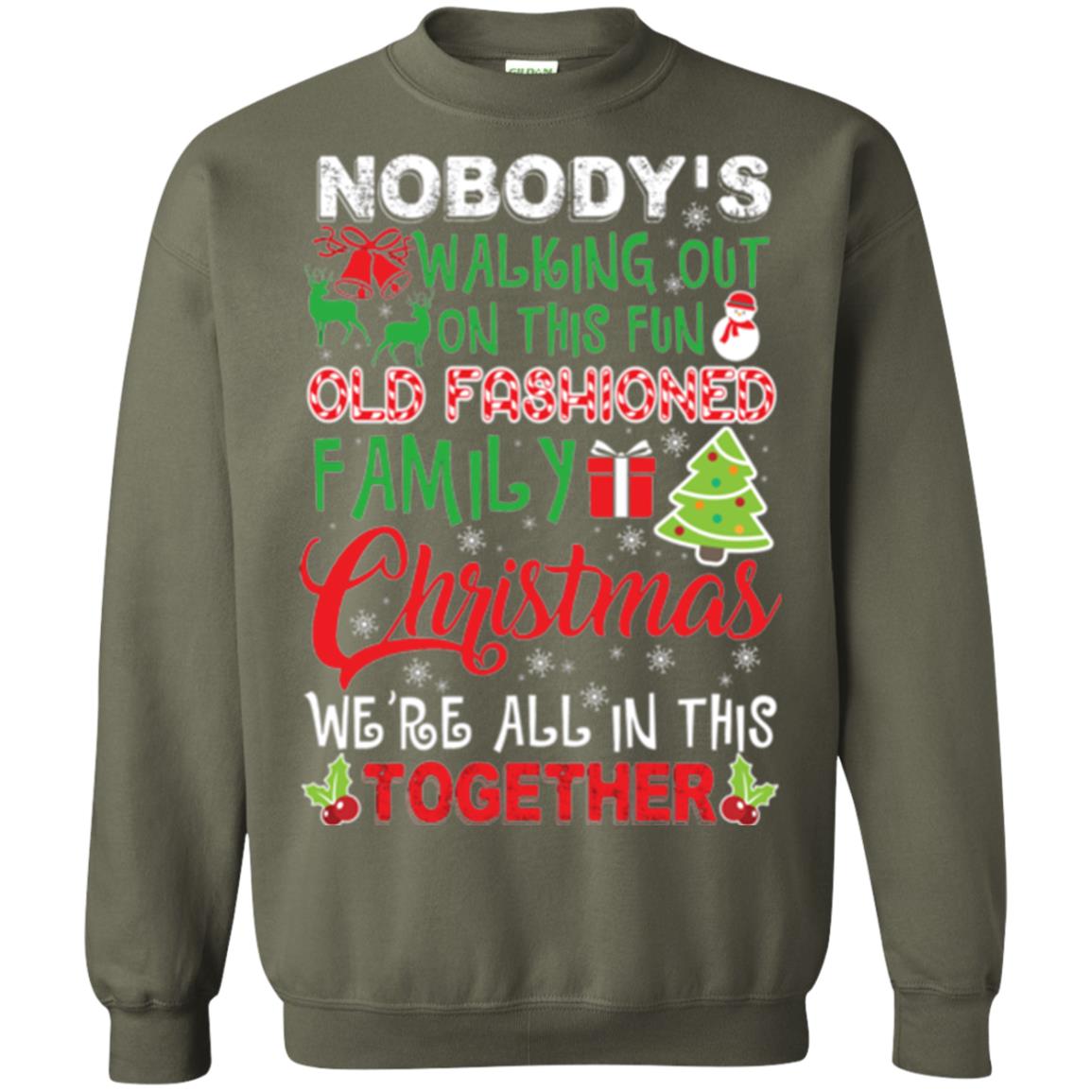 Christmas T-shirt We_re All In This Together Military Green