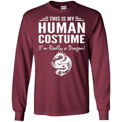 Dargon T-shirt This Is My Human Costume I_m Really A Dragon Maroon