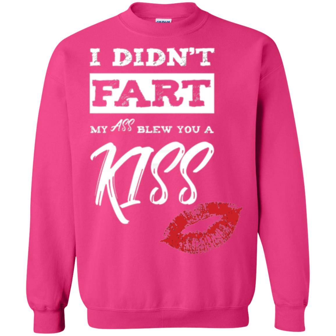 Funny Kiss T-shirt I Didn_t Fart My Ass Blew You A Kiss Heliconia