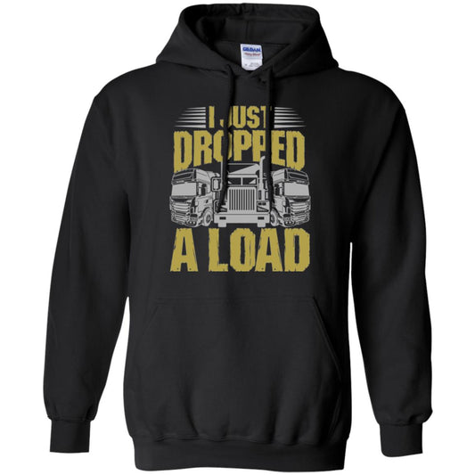 Funny Trucker T-shirt I Just Dropped A Load Black