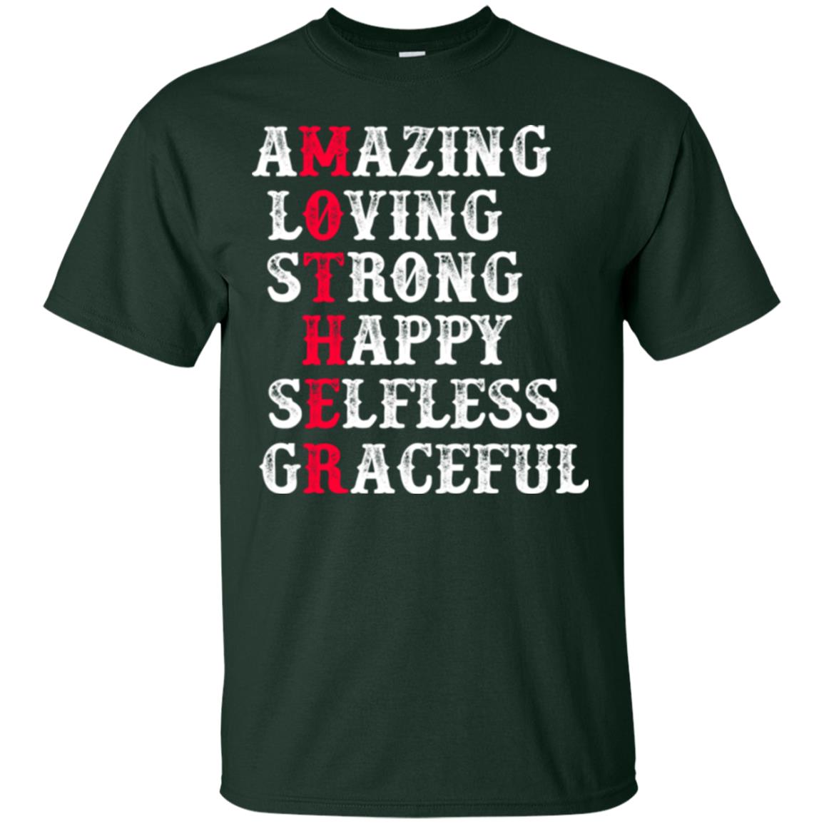 Mother T-shirt Amazing Loving Strong Happy Selfless Graceful Forest