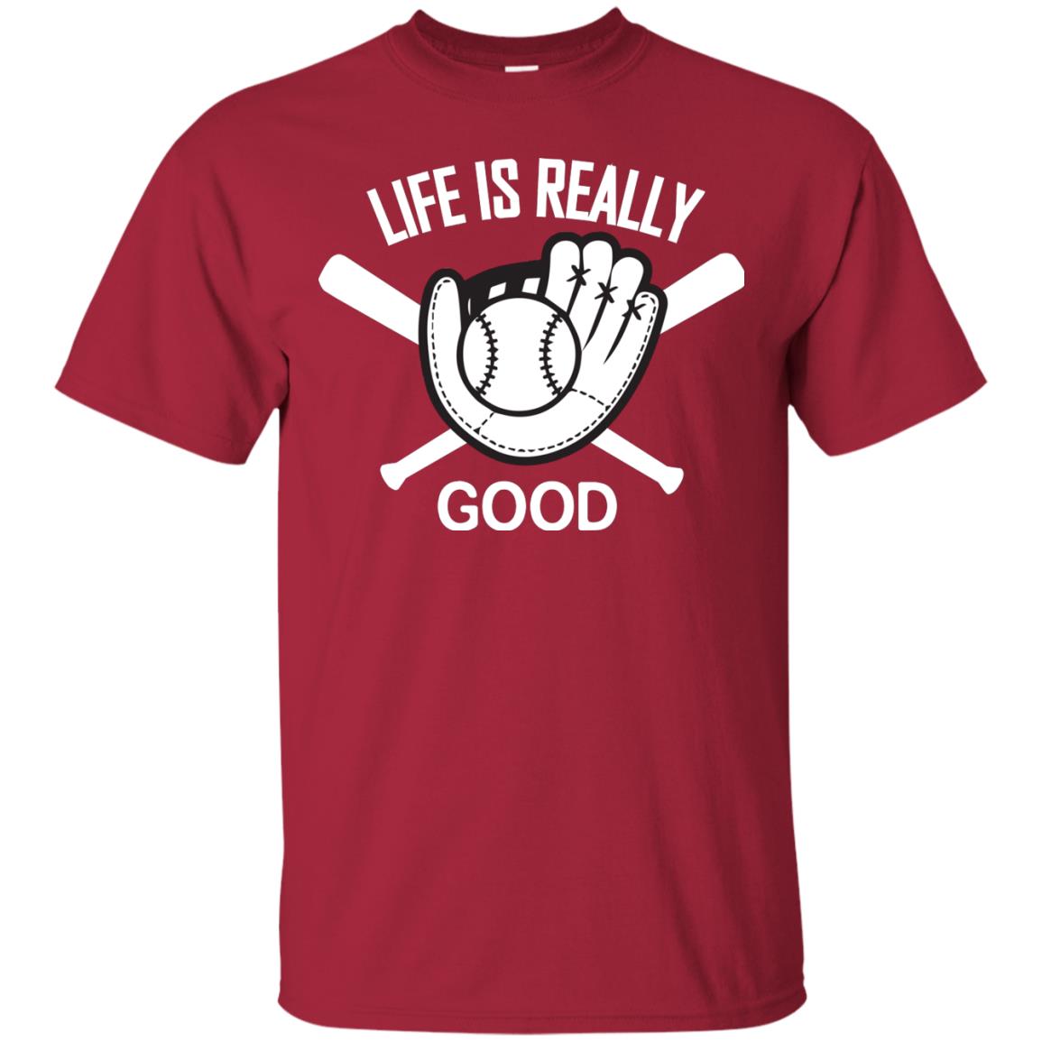 Life Is Really Good Baseball Lover T-shirt Cardinal