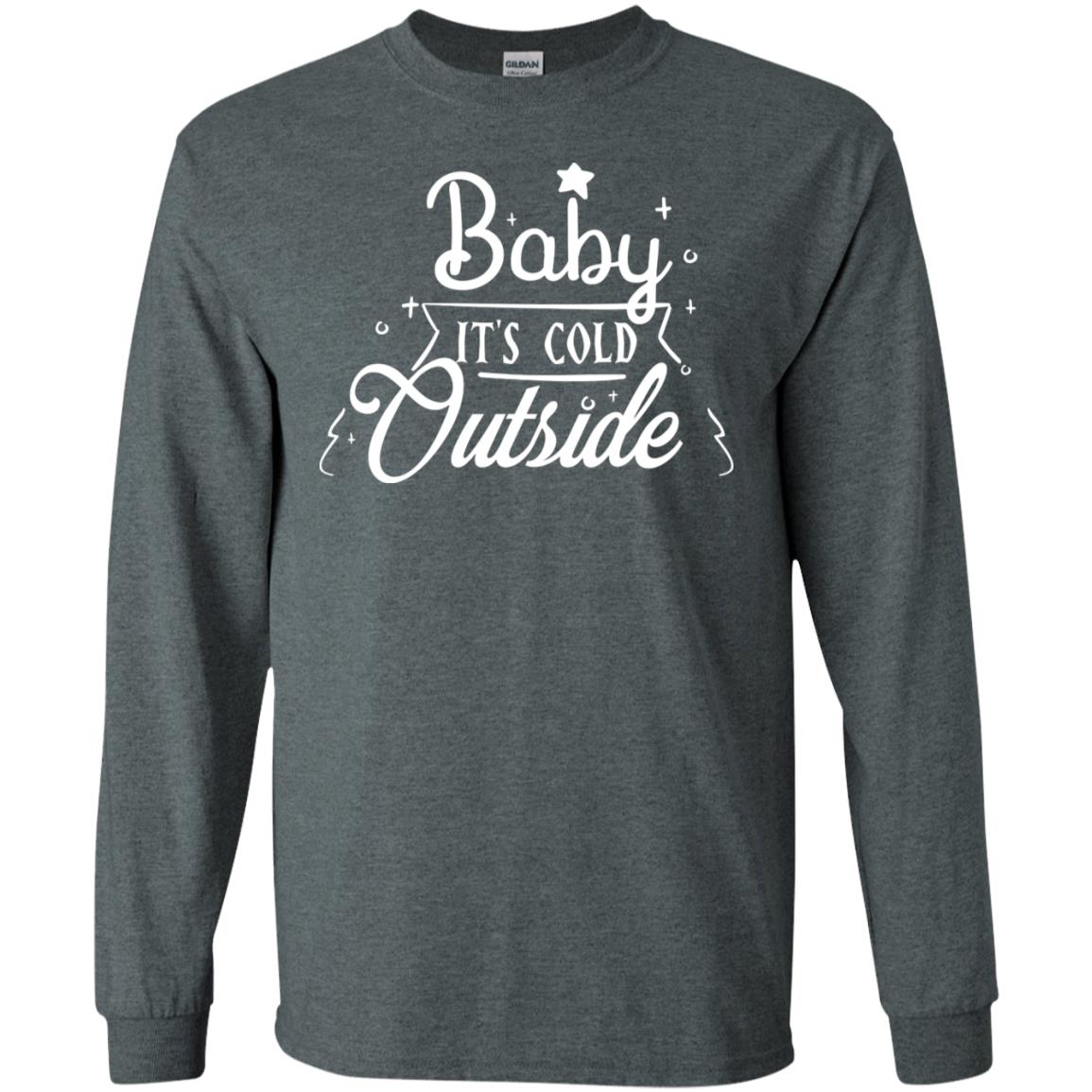 Baby It's Cold Outside X-mas Quote Gift Shirt Dark Heather