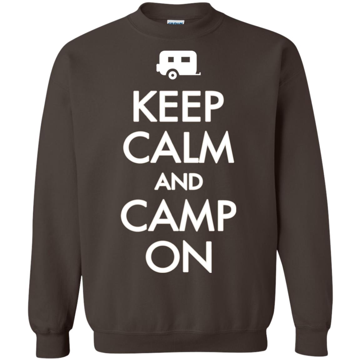 Keep Calm And Camp On Camping Lover Shirt For Camper Dark Chocolate