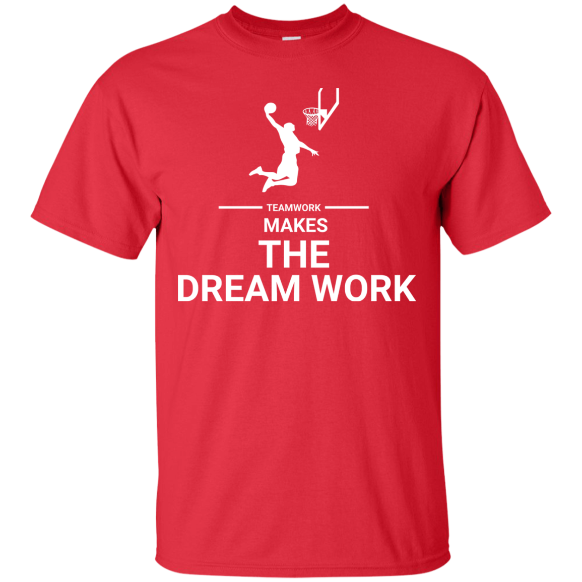 Basketball T-shirt Teamwork Makes The Dream Work Red