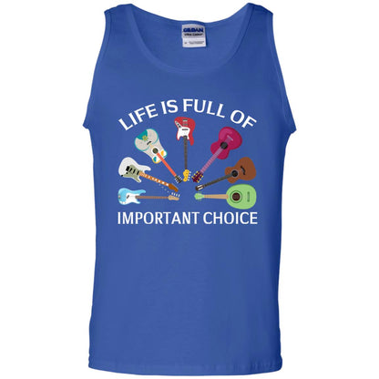 Life Is Full Of Important Choice Guitars Shirt Royal