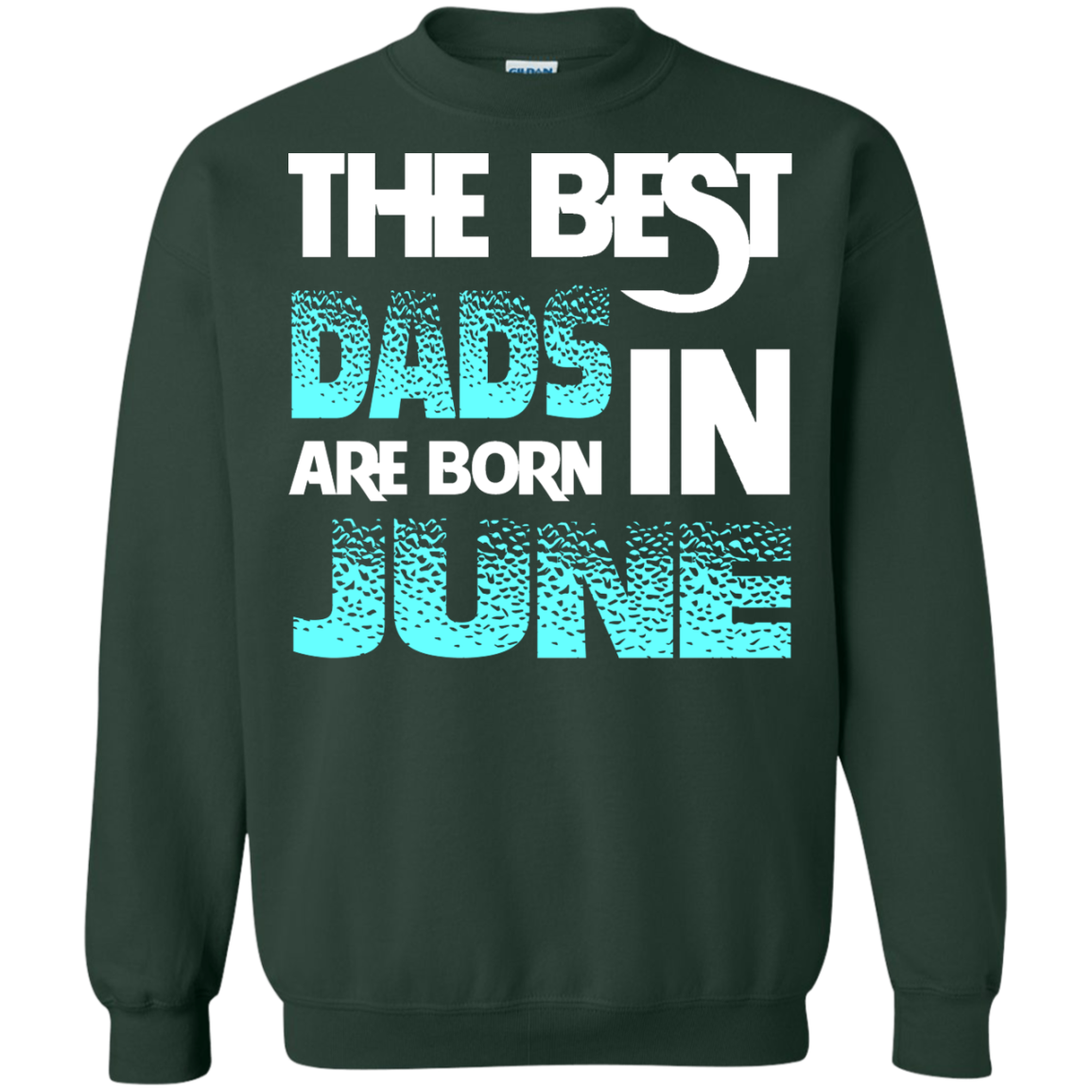 Daddy T-shirt The Best Dads Are Born In June Forest Green