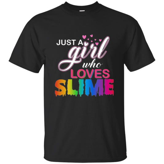 Slime T-shirt Just A Girl Who Loves Slime Black