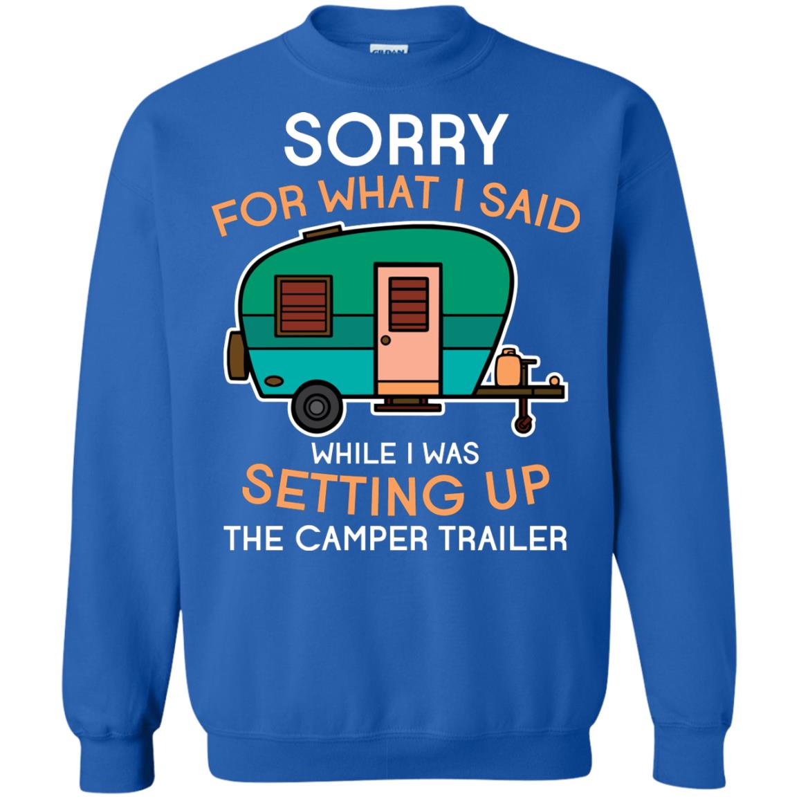 Camping Lover T-shirt I Was Setting Up The Camper Trailer Royal