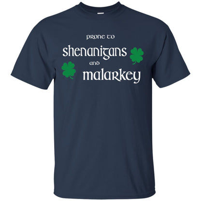 Prone To Shenanigans And Malarkey St Patricks Day T-shirt Navy