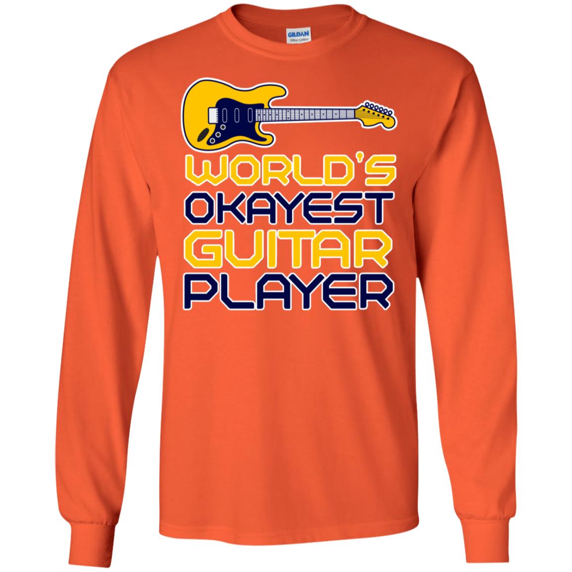 World's Okayest Guitar Player Gift Shirt For Guitarist Orange