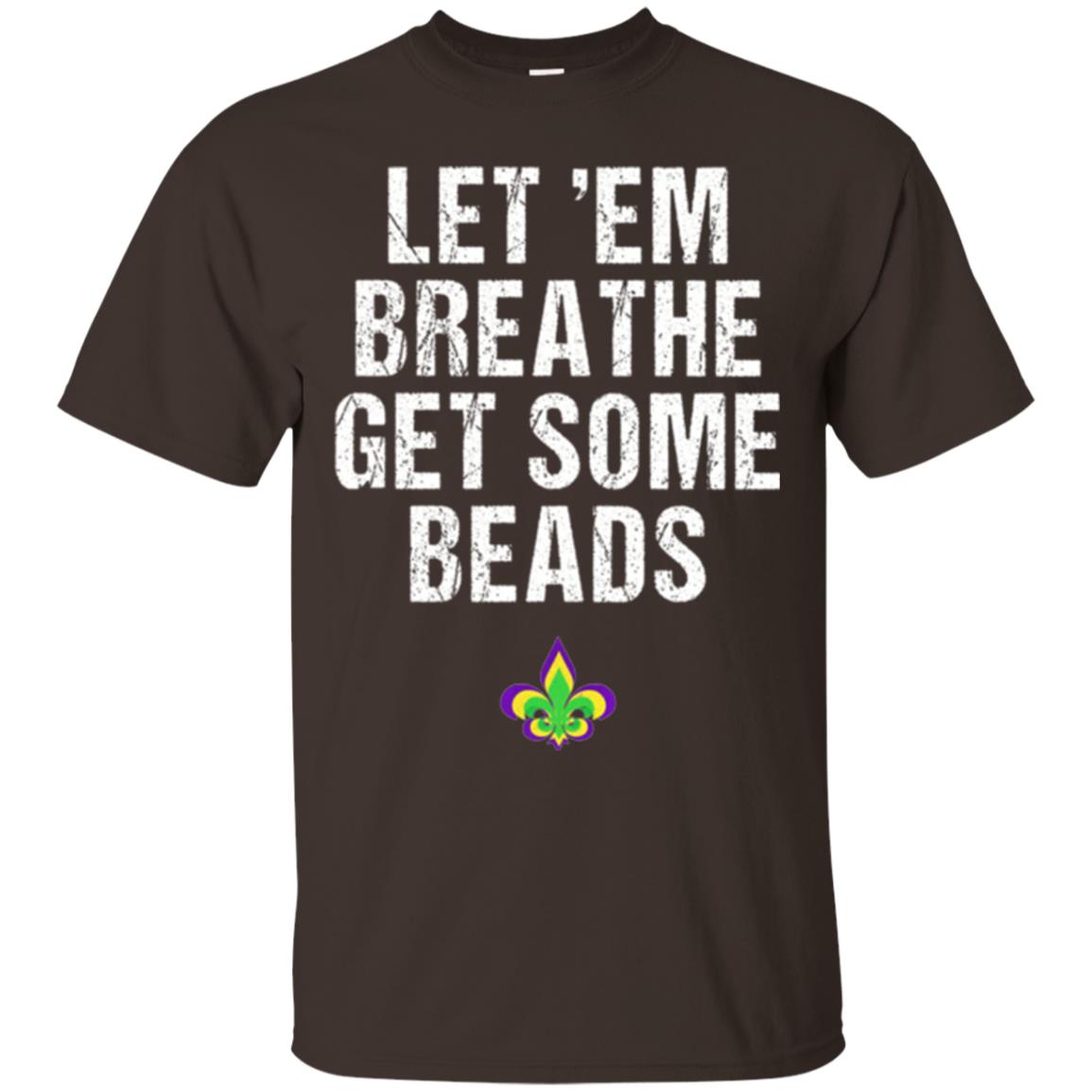 Mardi Gras T-shirt Let_em Breathe Get Some Beads Dark Chocolate