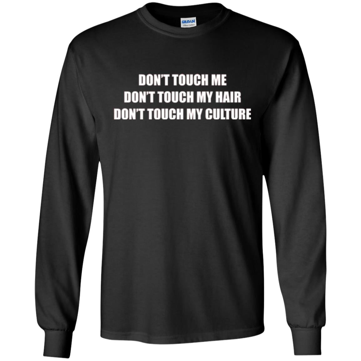 Don_t Touch Me Don_t Touch My Hair T-shirt Black