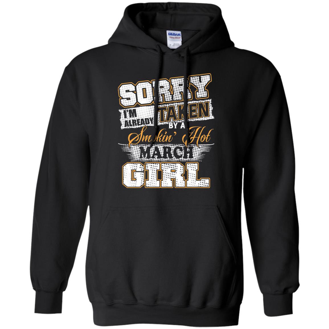 March T-shirt Sorry I_m Already Taken By A Smokin Hot March Girl Black