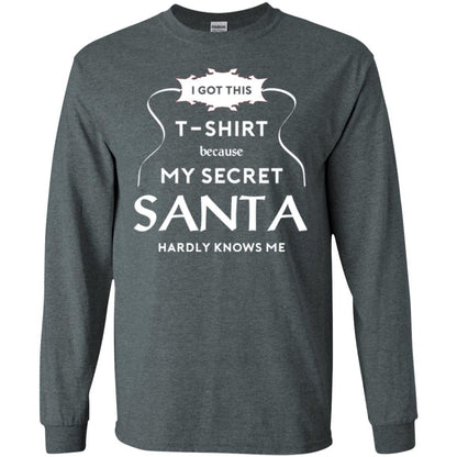 Christmas T-shirt I Got This T-shirt Because My Secret Santa Hardly Knows Me Dark Heather