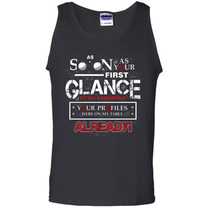 As Soon As Your First Glance At My Daughter Daddy T-shirt= Black