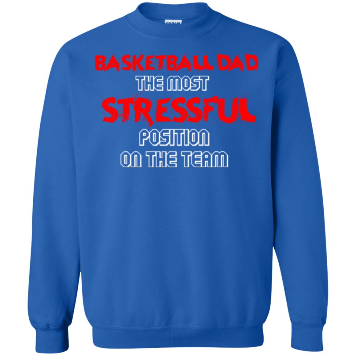 Basketball Dad T-shirt The Most Stressful Position On The Team Royal