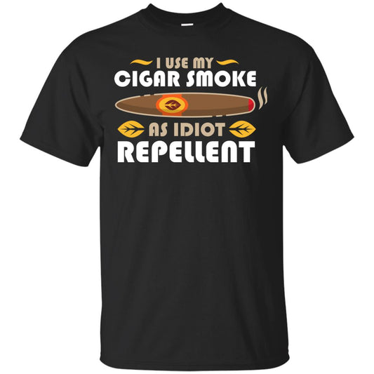 I Use My Cigar Smoke As Idiot Repellent Funny Cigar T-shirt For Mens Black