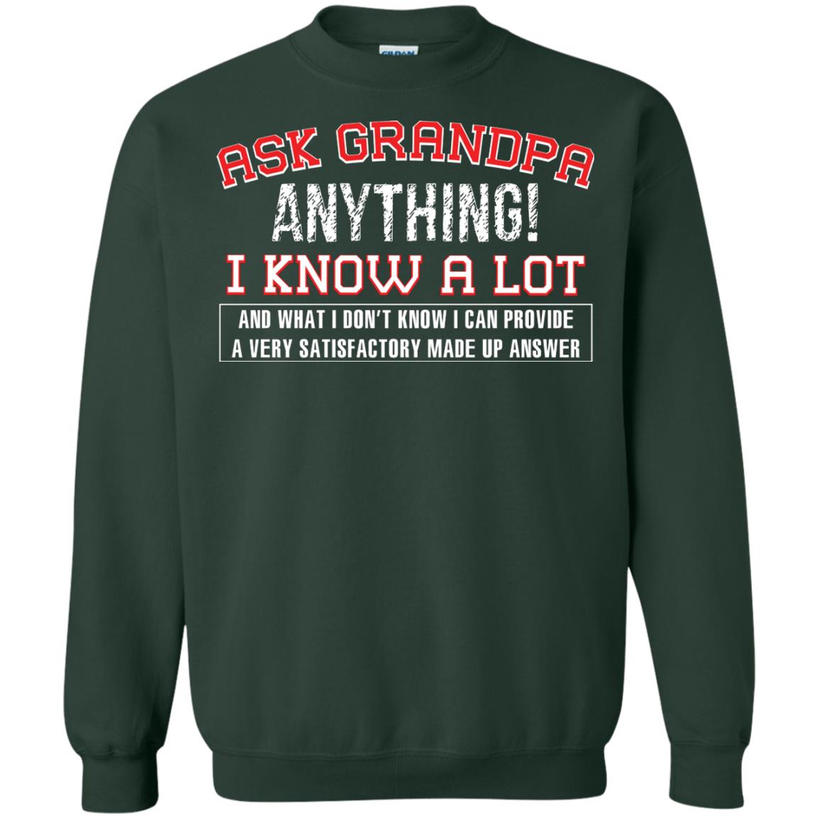 Ask Grandpa Anything I Know A Lot Funny Saying Gift Shirt For Papa Forest Green