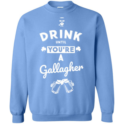 Drink Until Your're A Gallagher Saint Patrick's Day T-shirt Carolina Blue