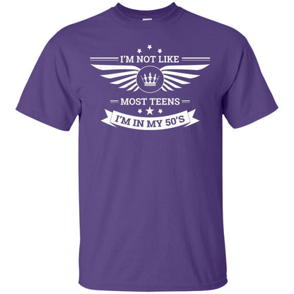 I Am Not Like Most Teens I Am In My 50s T-shirt Purple