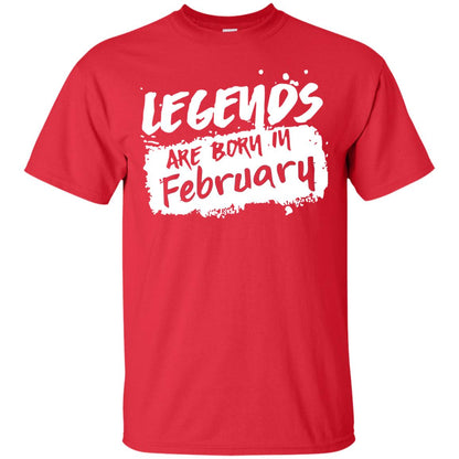 February Birthday Shirt Legends Are Born In February Red
