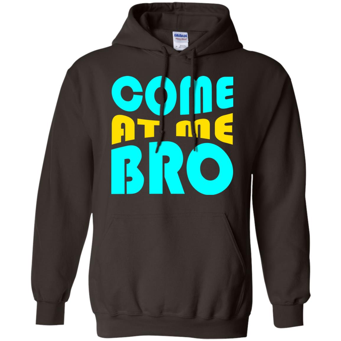 Come At Me Bro Funny Saying T-shirt Dark Chocolate