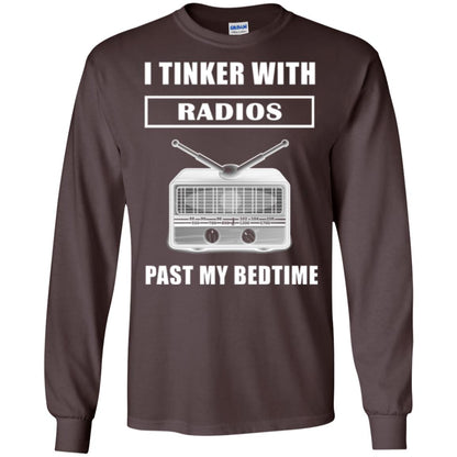 Funny Radio T-shirt I Tinker With Radios Past My Bedtime Dark Chocolate