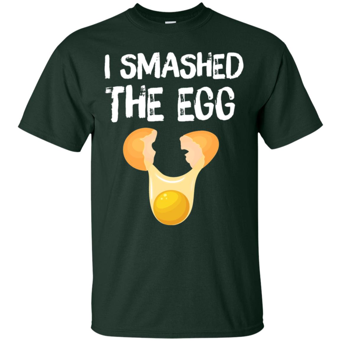 I Smashed The Egg Shirt Forest