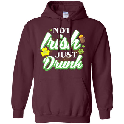 St. Patrick's Day T-shirt Not Irish Just Drunk Maroon