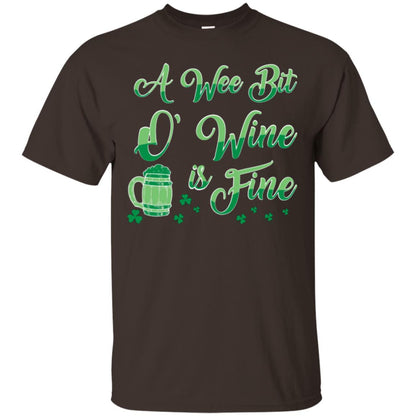 A Wee Bit O’ Wine Is Fine St. Patrick's Day T-shirt Dark Chocolate