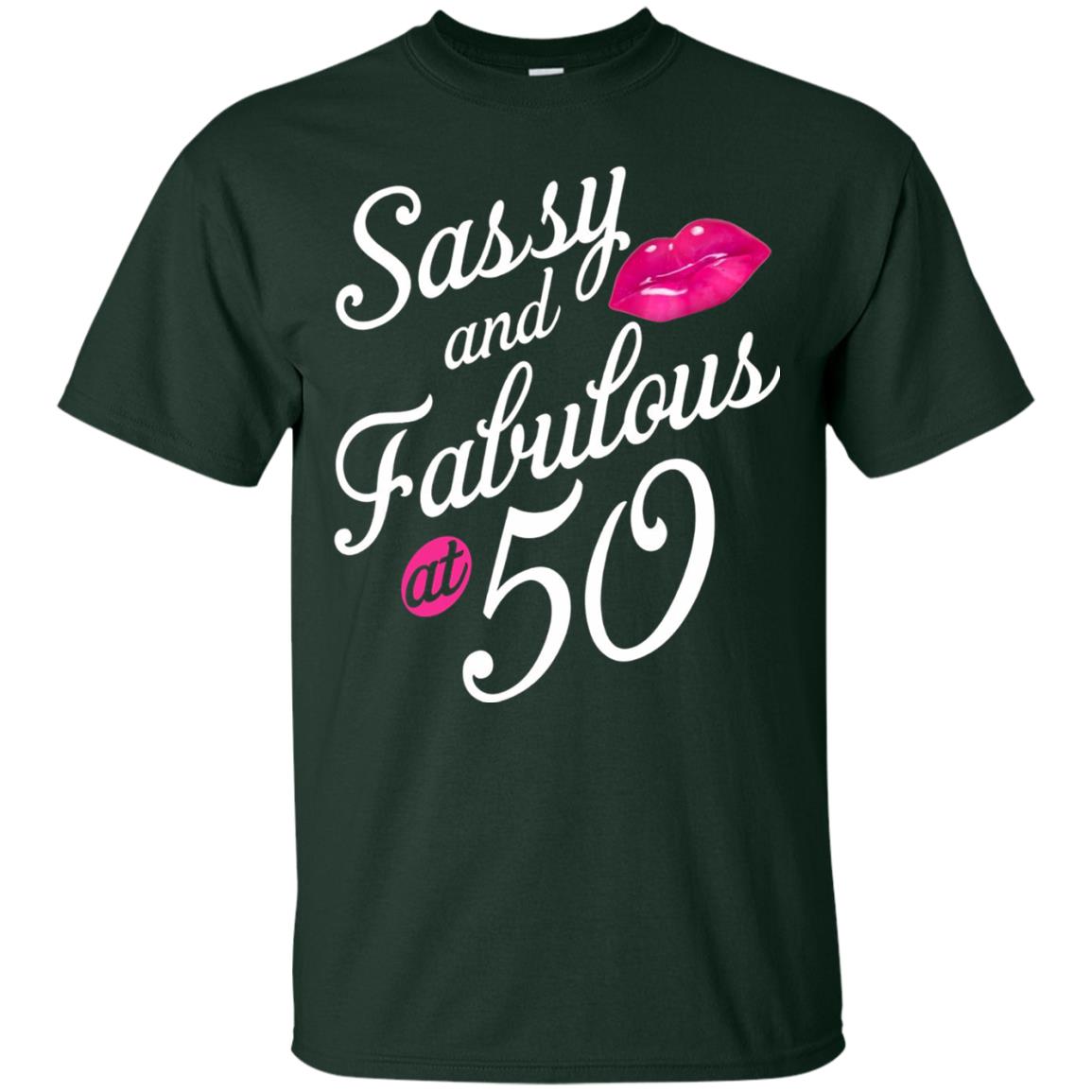 50th Birthday T-shirt Sassy And Fabulous At 50 Forest Green