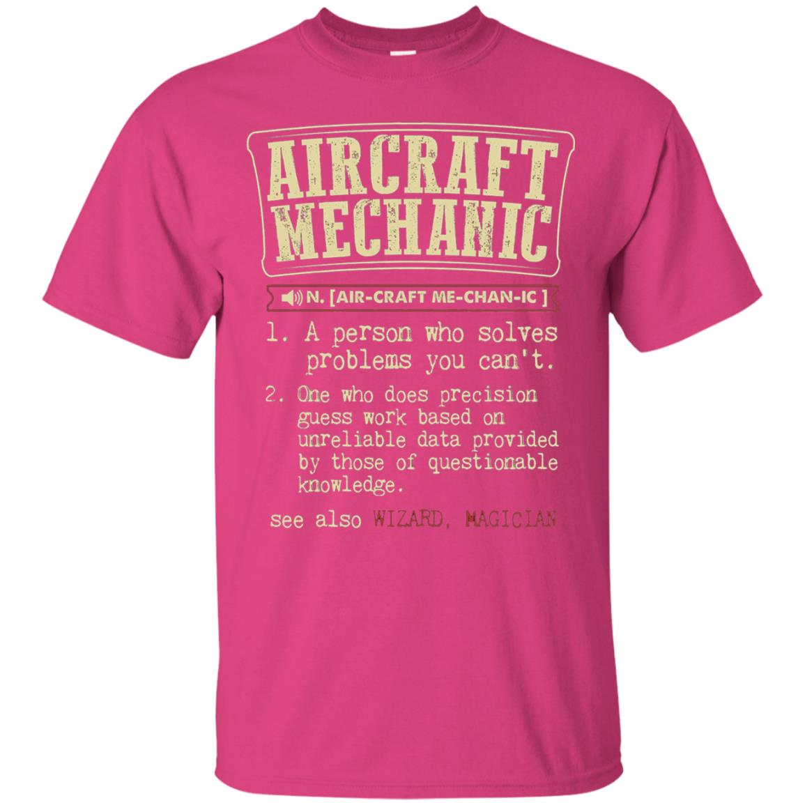 Aircraft Mechanic A Person Who Solves Problem You Cant One Who Does Precision Guess Work Based On Unreliable Data Provided By Those Of Questionable Knowledge Heliconia