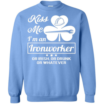 Funny St Patricks Day Shirt Kiss Me I Am An Ironworker Carolina Blue
